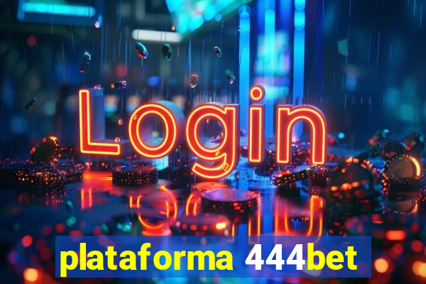 plataforma 444bet